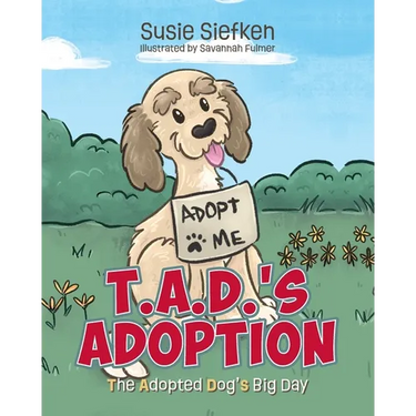 T.A.D.'s Adoption: The Adopted Dog's Big Day