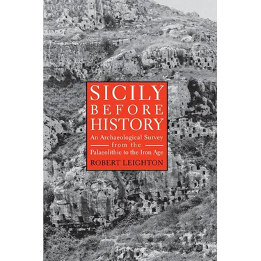 Sicily Before History: An Archeological Survey from the Paleolithic to the Iron Age