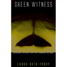 Green Witness: Ecology, Ethics, and the Kingdom of God