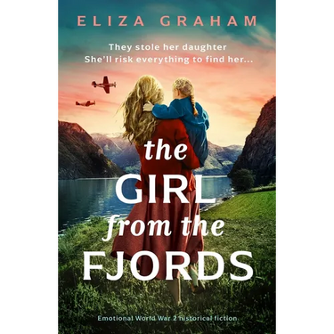 The Girl from the Fjords: Emotional World War 2 Historical Fiction