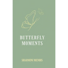 Butterfly Moments