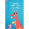 Exquisite Poems of a 7 Year Old