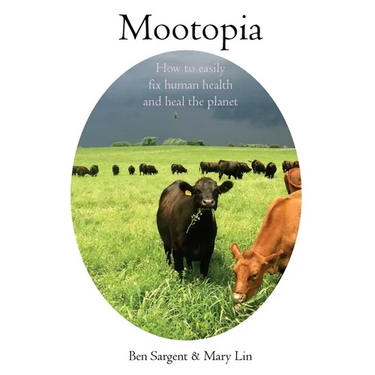 Mootopia: How to Easily Fix Human Health and Heal the Planet
