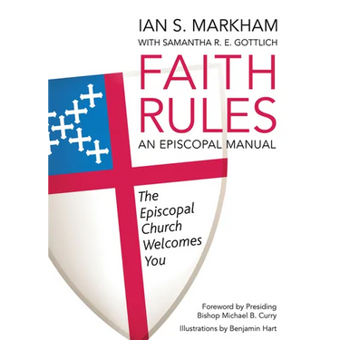 Faith Rules: An Episcopal Manual