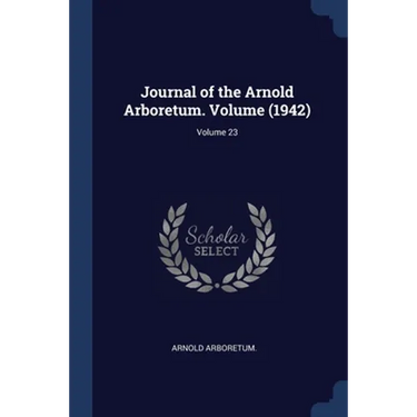 Journal of the Arnold Arboretum. Volume (1942); Volume 23