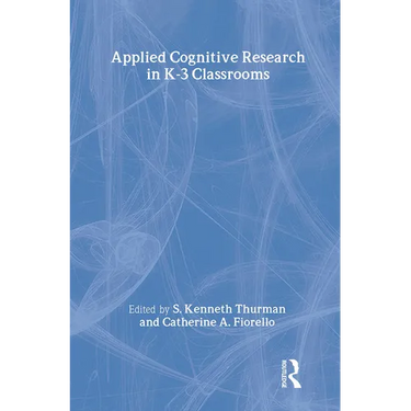 Applied Cognitive Research in K-3 Classrooms