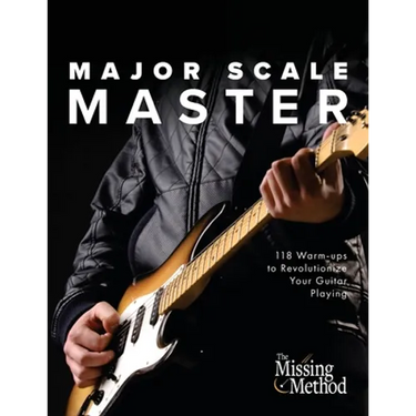 Major Scale Master: 118 Warm-Ups to Revolutionize Your Guitar Playing