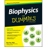 Biophysics For Dummies