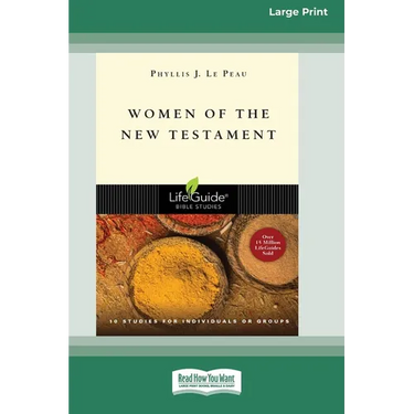 Women of the New Testament (Large Print 16 Pt Edition)