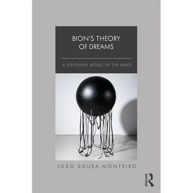 Bion's Theory of Dreams: A Visionary Model of the Mind