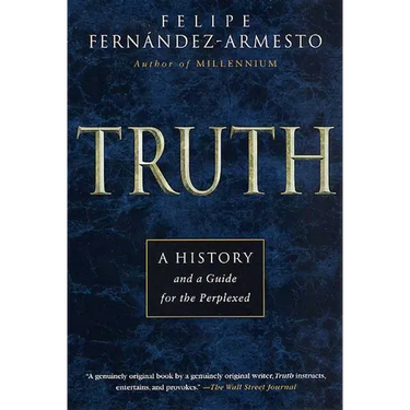 Truth: A History and a Guide for the Perplexed