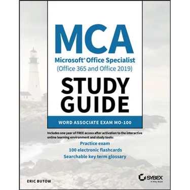 MCA Microsoft Office Specialist (Office 365 andOffice 2019) Study Guide Word Associate ExamMO-100