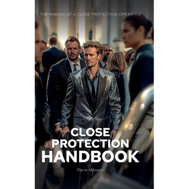 The Close Protection Handbook: The Making of a Close Protection Operative