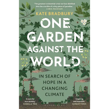 One Garden Against the World: In Search of Hope in a Changing Climate