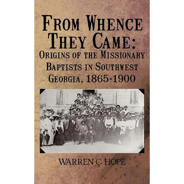 From Whence They Came: Origins of the Missionary Baptists in Southwest Georgia, 1865-1900