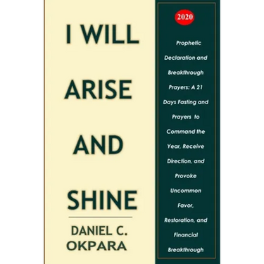 Prophetic Declaration and Breakthrough Prayers For 2020: I Will Arise and Shine