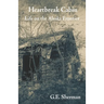 Heartbreak Cabin: Life on the Alaska Frontier