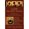 God the Holy Trinity: Reflections on Christian Faith and Practice