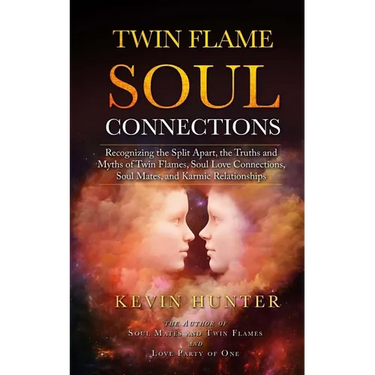 Twin Flame Soul Connections: Recognizing the Split Apart, the Truths and Myths of Twin Flames, Soul Love Connections, Soul Mates, and Karmic Relati
