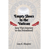 Empty Shoes In The Vatican: Jane Via's Journey to the Priesthood