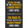 The Rise and Fall of the Democratic Labour Party (1957-1976) and The Road to Prime Minister: Basdeo Panday (1965-1995)