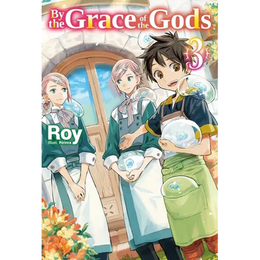 By the Grace of the Gods: Volume 3 (Light Novel)