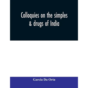 Colloquies on the simples & drugs of India