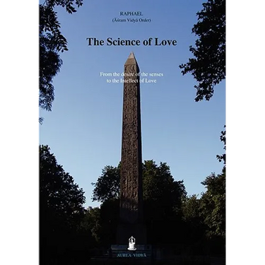 The Science of Love: From the Desire of the Senses to the Intellect of Love