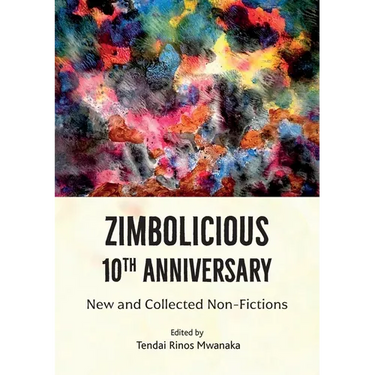 Zimbolicious 10 th Anniversary Anthology: New and Collected Non-Fictions