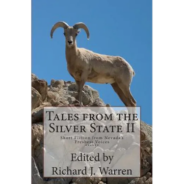 Tales from the Silver State II: Short Fiction from Nevada's Freshest Voices