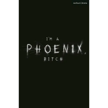 I'm a Phoenix, Bitch