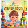 The Boy and His Brightly Colored Blocks