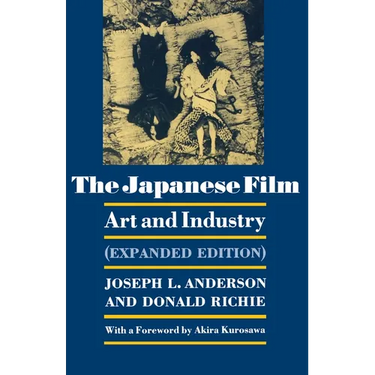The Japanese Film: Art and Industry - Expanded Edition