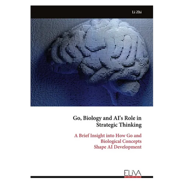 Go, Biology and AI's Role in Strategic Thinking: A Brief Insight into How Go and Biological Concepts Shape AI Development