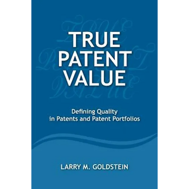 True Patent Value: Defining Quality in Patents and Patent Portfolios