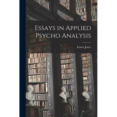 Essays in Applied Psycho Analysis
