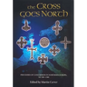 The Cross Goes North: Processes of Conversion in Northern Europe, AD 300-1300