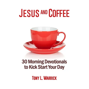 Jesus and Coffee: 30 Devotionals to Kick Start Your Day