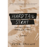 Hardtail Strat: Guitars, Heroin, Songs and Stories