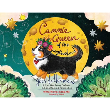 Cammie, Queen Of The Neighborhood Goes To The Moon: A Story About Building Confidence, Embracing Change and Navigating Loss
