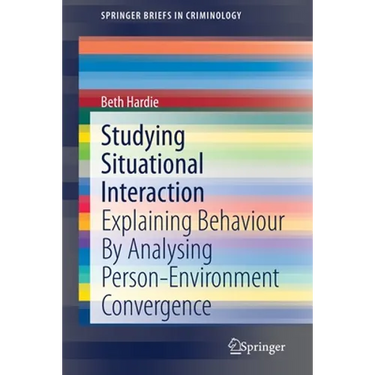 Studying Situational Interaction: Explaining Behaviour by Analysing Person-Environment Convergence