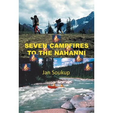 Seven Campfires to the Nahanni