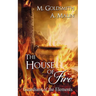 The House of Fire