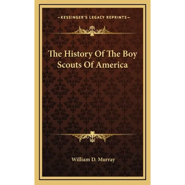 The History Of The Boy Scouts Of America