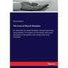 The Cure of Church Divisions: Or, directions for weak Christians, to keep them from being dividers, or troublers of the church: with some directions t