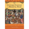 The Cultural Context of Medieval Music