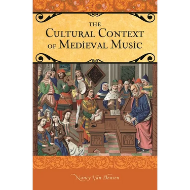 The Cultural Context of Medieval Music