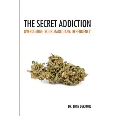 The Secret Addiction: Overcoming Your Marijuana Dependency