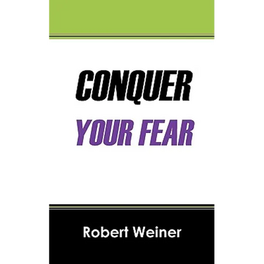 Conquer Your Fear