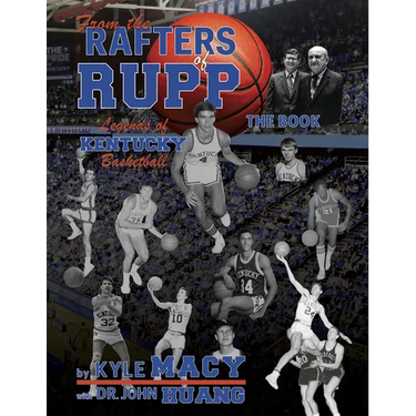 From the Rafters of Rupp -- The Book: Legends of Kentucy Basketball